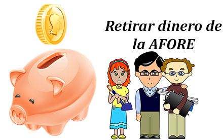 Retirar dinero de la AFORE